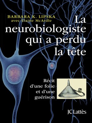 cover image of La neurobiologiste qui a perdu la tête